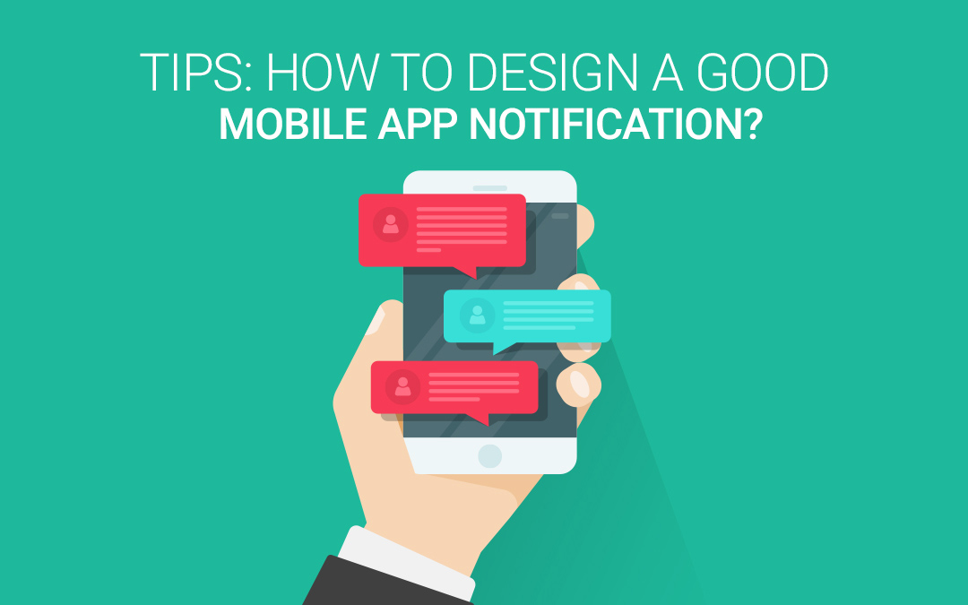 Tips : How To Design a Good Mobile App Notification?