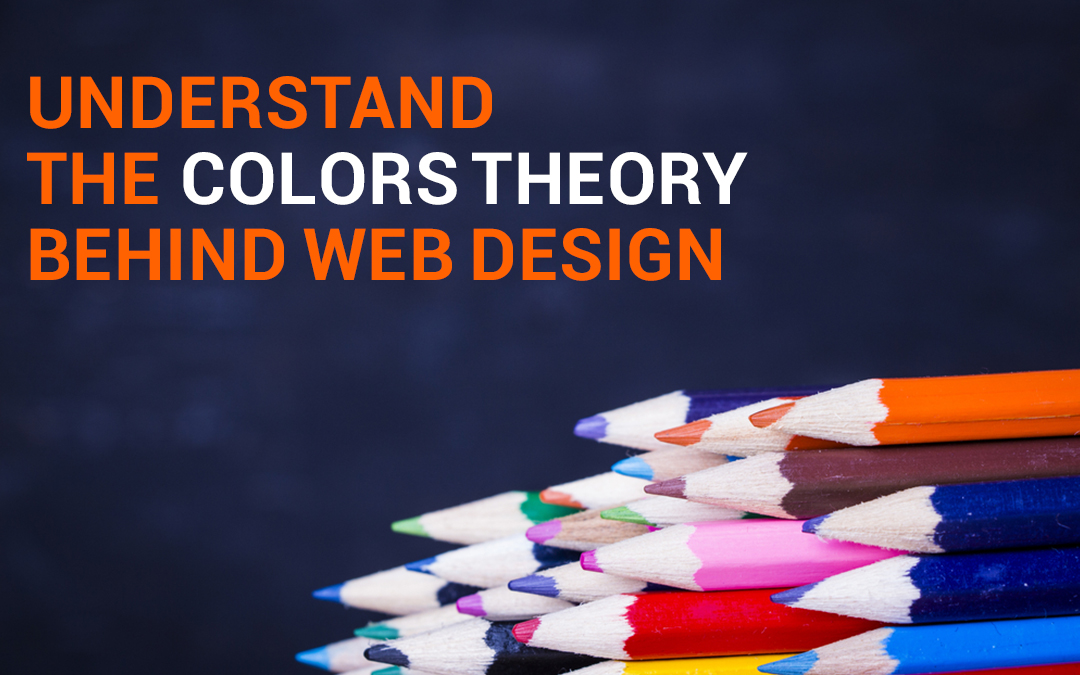 Understand The Colors Theory Behind Web Design – Infographics