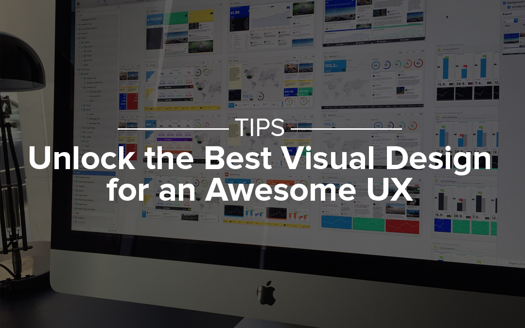 Tips: Unlock The Best Visual Design for an Awesome UX