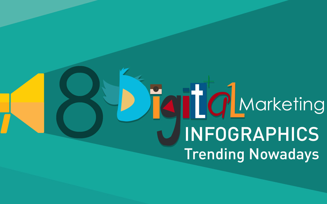 8 Digital Marketing Infographics Trending Nowadays