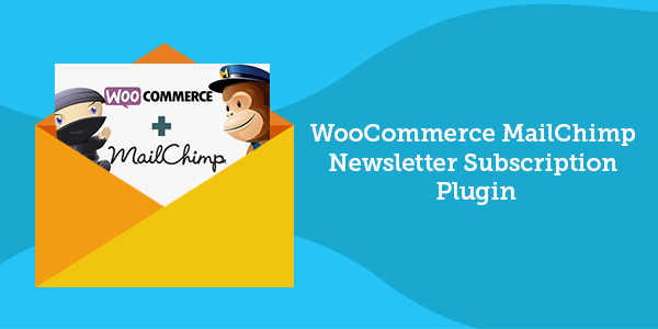 WooCommerce-MailChimp-Newsletter-Subscription-Plugin