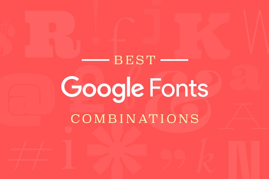 Best Google Fonts Combination For Your Next Website Or Mobile App